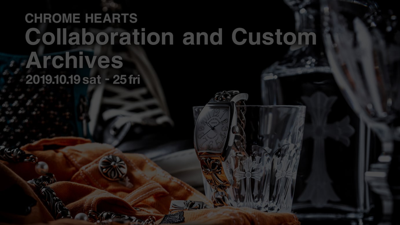 CHROME HEARTS Collaboration and Custom Archives