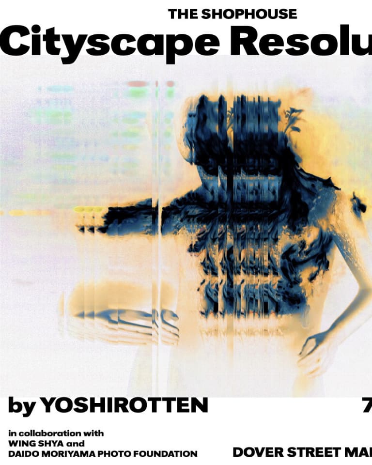 YOSHIROTTEN「THE SHOPHOUSE『シティースケープ・レゾリューション（Cityscape Resolution）』by YOSHIROTTEN in collaboration with WING SHYA and DAIDO MORIYAMA PHOTO FOUNDATION」